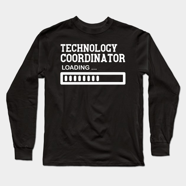 Funny Technology Coordinator Job Lover Gift Idea Long Sleeve T-Shirt by Monster Skizveuo